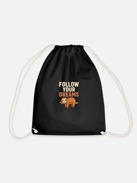 Sloth – Follow Your Dreams | Funny motivation - Drawstring Bag - black