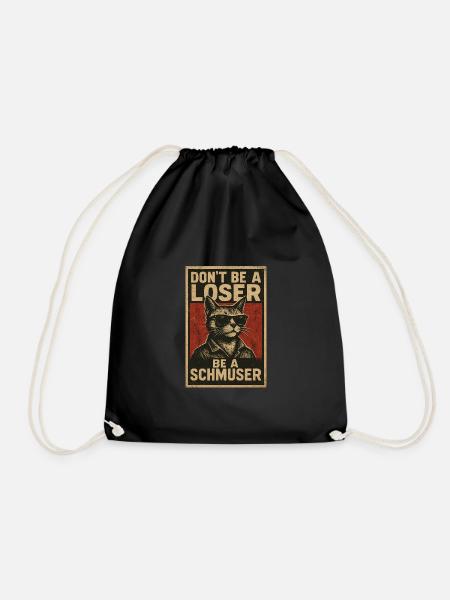 Don't be a loser be a schmuser - Drawstring Bag - black
