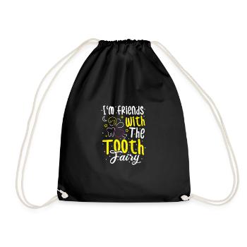 I'm Friends With The Tooth Fairy - Zahnarzt - Turnbeutel - Schwarz - Vorne