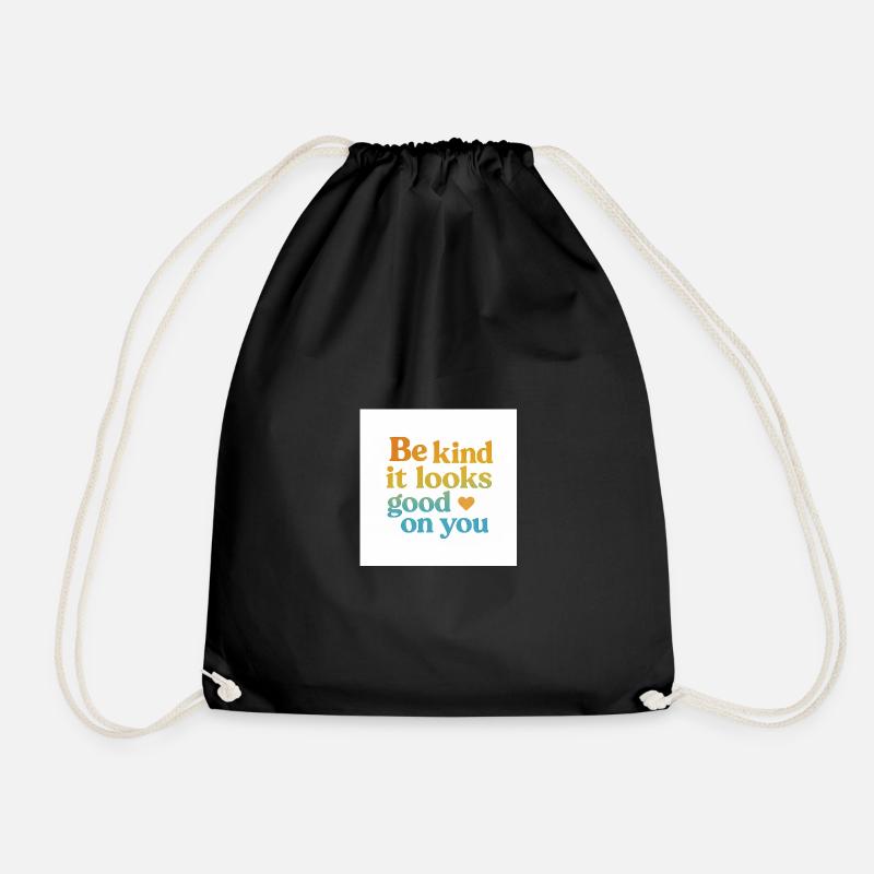 be kind - it looks good on you - Drawstring Bag - black