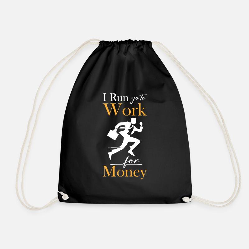 I Run Work For Money - Drawstring Bag - black