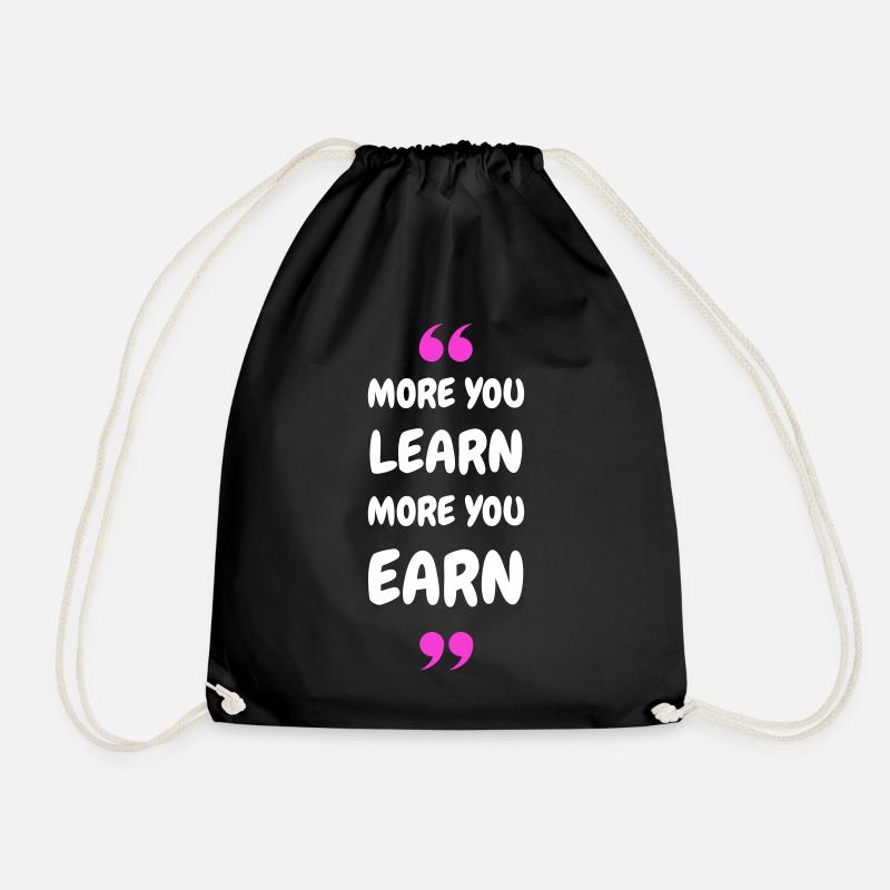 More you Learn, More you Earn - Turnbeutel - Schwarz