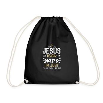Jesus Took Naps I'm Just Trying... - Turnbeutel - Schwarz - Vorne