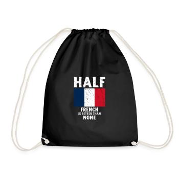 Halb Französisch ist besser als keine Nationalflag - Turnbeutel - Schwarz - Vorne