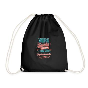 Work Sucks Less When I Think About - Drawstring Bag - black - Front