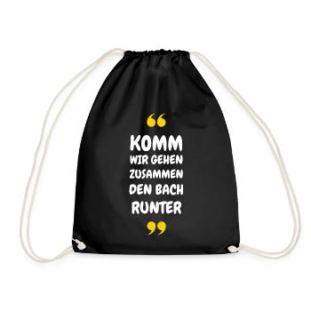Komm wir gehen zusammen den Bach runter - Turnbeutel - Schwarz - Vorne