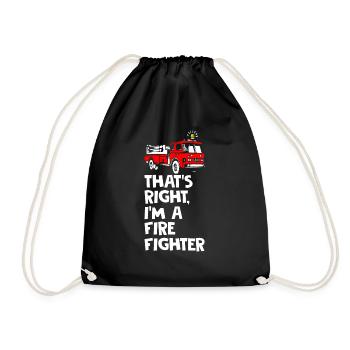Thats Right I Am Firefighter - Turnbeutel - Schwarz - Vorne