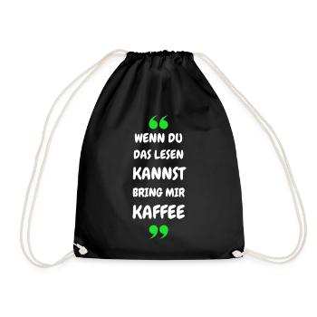 Wenn du das lesen kannst bring mir Kaffee - Turnbeutel - Schwarz - Vorne