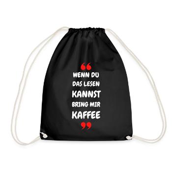 Wenn du das lesen kannst bring mir Kaffee - Turnbeutel - Schwarz - Vorne