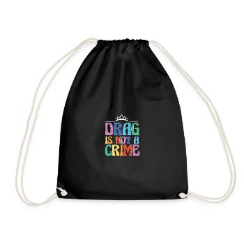Drag Is Not A Crime LGBT LGBTQ Verbündeter Trans - Turnbeutel - Schwarz - Vorne
