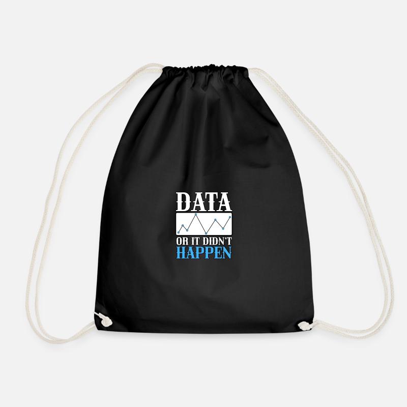 Data Or It Didn't Happen für Wissenschaftler - Turnbeutel - Schwarz
