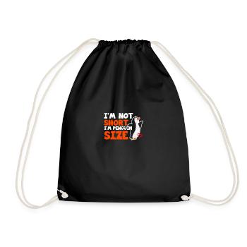 I'm Not Short I'm Penguin Size For Penguin Fans - Drawstring Bag - black - Front