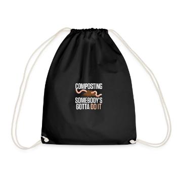 Composting Somebody's Gotta Do It Vermikultur - Turnbeutel - Schwarz - Vorne