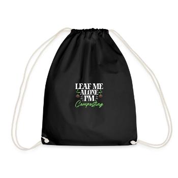 Leaf Me Alone I'm Composting For Gardeners Compost - Drawstring Bag - black - Front