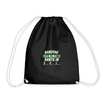 RANDOM KITE FLYING RANTS IN 3... 2... 1... - Drawstring Bag - black - Front