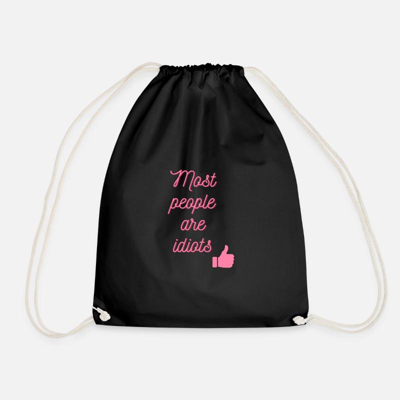 Most people are idiots - Drawstring Bag - black