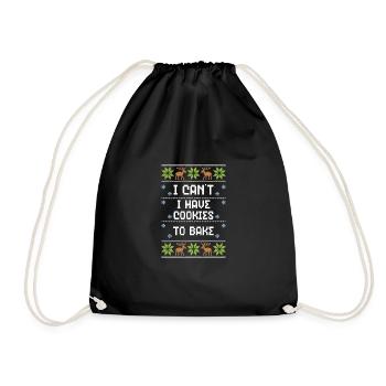 I Can't I Have Cookies To Bake - Drawstring Bag - black - Front