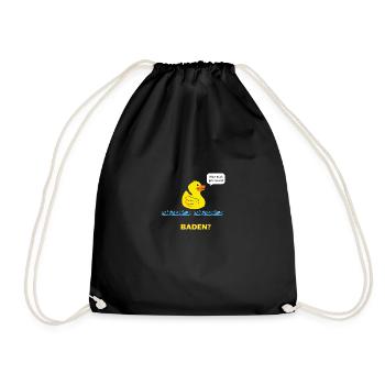 Baden? Ohne mich geht nichts! Ente, Wasser relaxen - Turnbeutel - Schwarz - Vorne