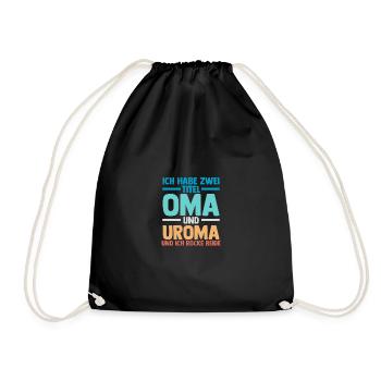 Ich Habe Zwei Titel Oma Und Uroma - Turnbeutel - Schwarz - Vorne