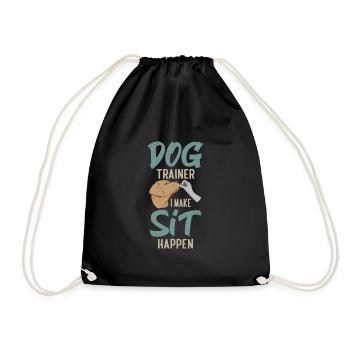 Dog Trainer I Make Sit Happen Funny Dog Training - Turnbeutel - Schwarz - Vorne