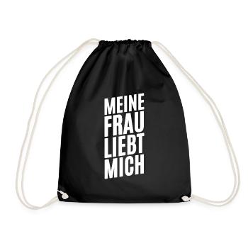 Meine Frau Liebt Mich - Turnbeutel - Schwarz - Vorne