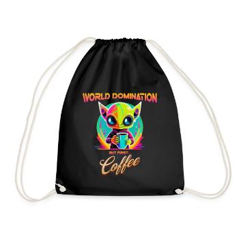 World domination, but first coffee, funny alien - Drawstring Bag - black - Front