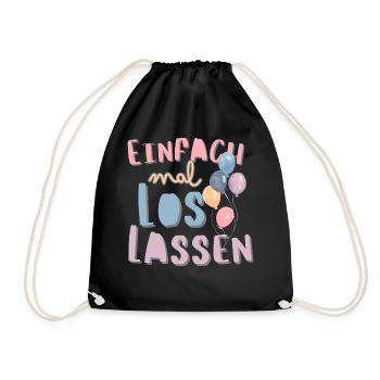 Einfach mal loslassen. Motivationsspruch Trennung - Turnbeutel - Schwarz - Vorne