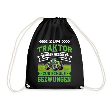 Zum Traktor fahren geboren zur Schule gezwungen - Turnbeutel - Schwarz - Vorne