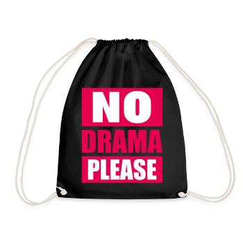 No Drama Please Rest Relaxation Relax Chill Fun - Drawstring Bag - black - Front