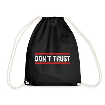 Don't Trust - first control - then trust - Drawstring Bag - black - Front
