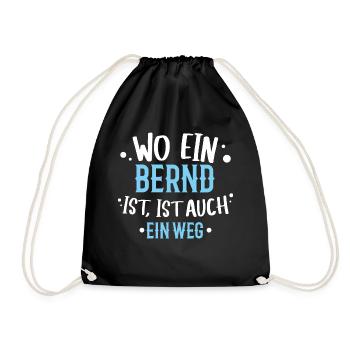 Wo ein Bernd ist, ist ein Weg / Geburtstag, Name - Turnbeutel - Schwarz - Vorne