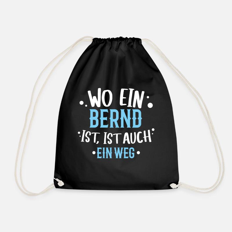 Wo ein Bernd ist, ist ein Weg / Geburtstag, Name - Turnbeutel - Schwarz