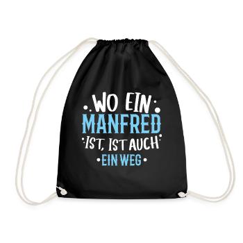 Wo ein Manfred ist, ist ein Weg / Geburtstag Name - Turnbeutel - Schwarz - Vorne
