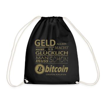 Geld alleine macht nicht Glücklich Bitcoin Sprüche - Turnbeutel - Schwarz - Vorne