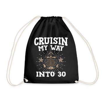 Cruisin My Way Into 30 - 30. Geburtstag Kreuzfahrt - Turnbeutel - Schwarz - Vorne