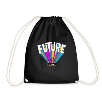Future is now Geschenk Zukunft cooler Spruch bunt - Turnbeutel - Schwarz - Vorne