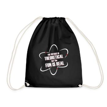 The Physics is theoretical but the fun is Real - Drawstring Bag - black - Front