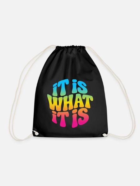 Es ist wie es ist - It is what it is - Turnbeutel - Schwarz