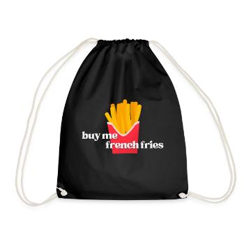 Buy Me French Fries (Pommes Fritten) - Turnbeutel - Schwarz - Vorne