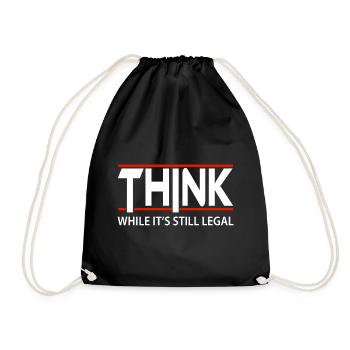 Think while it's still legal - Drawstring Bag - black - Front