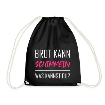 Brot kann schimmeln - Turnbeutel - Schwarz - Vorne