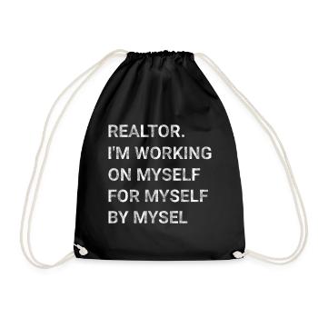 Realtor I m Working on Myself for Myself by Myself - Drawstring Bag - black - Front