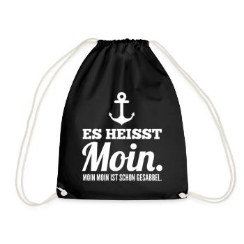 Es Heisst Moin. Moin Moin Ist Schon Gesabbel - Turnbeutel - Schwarz - Vorne