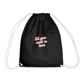 All you need is love - Turnbeutel - Schwarz - Vorne