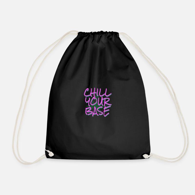 Chill your base! - Drawstring Bag - black