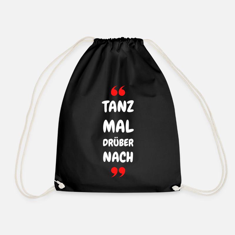 Tanz Mal Drüber Nach Typo-Statement - Turnbeutel - Schwarz