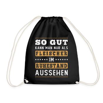 Rente Rentner Ruhestand Geschenk Fleischer Spruch - Turnbeutel - Schwarz - Vorne