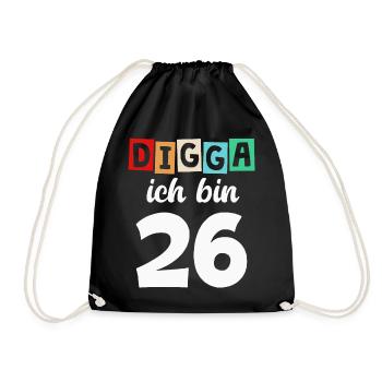 Digga Ich Bin 26 Jahre 26. Geburtstag - Turnbeutel - Schwarz - Vorne