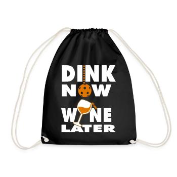 Pickleball Dink Now Wine Later - Drawstring Bag - black - Front