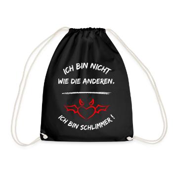 Ich Bin Nicht Wie Die Anderen Ich Bin Schlimmer - Turnbeutel - Schwarz - Vorne